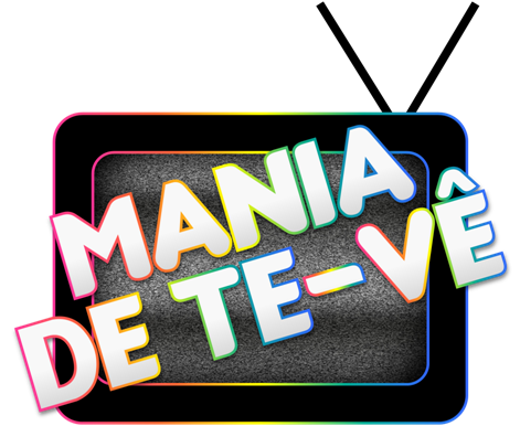 Mania de Te-vê