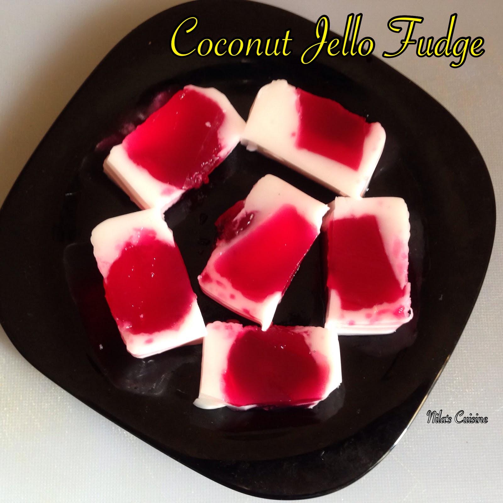 Nila's Cuisine Coconut Jello Fudge/ Coconut Jello Shots