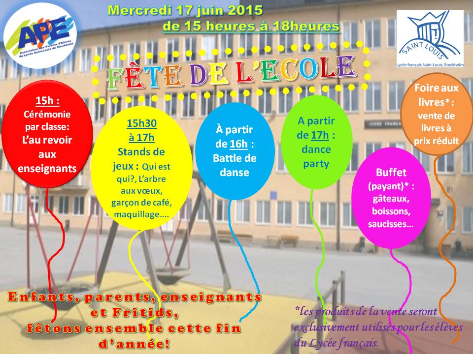 APE Lycée Français Saint Louis Stockholm: Fête de l'école le 17 juin!!  School's party on the 17th of june!!