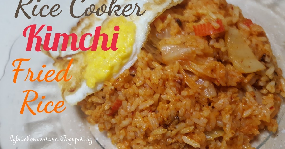 LY's Kitchen Ventures Rice Cooker Kimchi Fried Rice