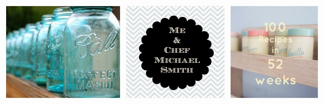 Me & Michael Smith- 100 Recipes in 52 Weeks 