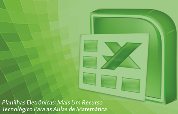 Como usar planilhas no Excel para as aulas de Matemática?