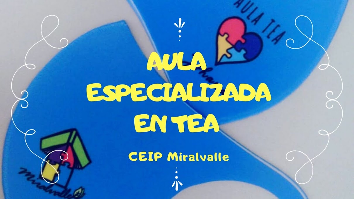 AULA ESPECIALIZADA TEA,  C.E.I.P. MIRALVALLE