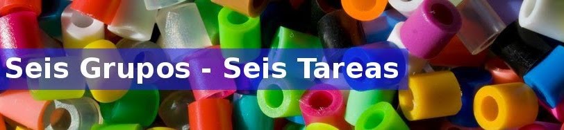 Seis Grupos - Seis Tareas