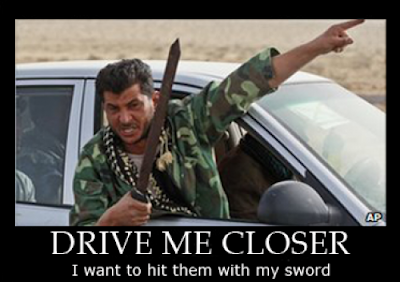 http://1.bp.blogspot.com/-MBY3iDkhmuU/Tseyx-NE0cI/AAAAAAAATHo/zNuT_hBkIVY/s400/thumbs_meanwhile_in_libya_drive_me_closer_i_want_to_hit_them_with_my_sword.png
