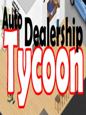 Auto Dealership Tycoon PC Game Auto Dealership Tycoon PC Game