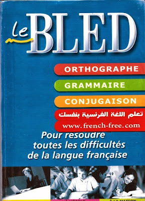 تحميل المجموعة الأضخم من كتب تعلم اللغة الفرنسية PDF Le+bled+grammaire+orthographe+conjugaison+learn+french+free+