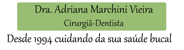 Dra. Adriana Marchini Vieira Cirurgiã Dentista