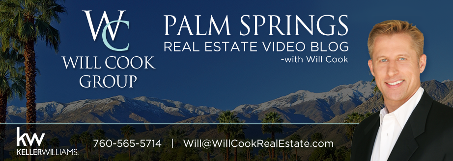 Palm Springs Real Estate Video Blog with Will Cook