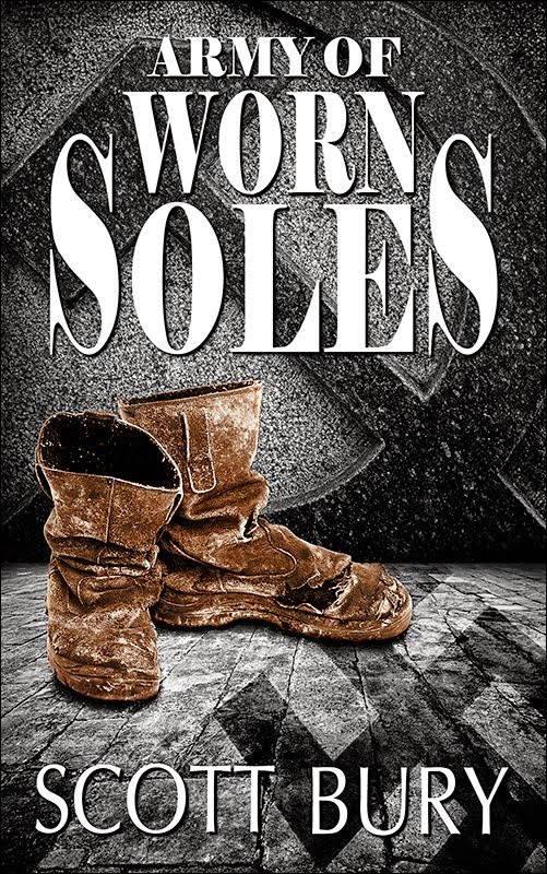 Newest novel: ARMY OF WORN SOLES