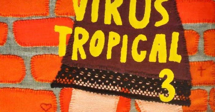 Virus tropical by Powerpaola Virus tropical by Powerpaola