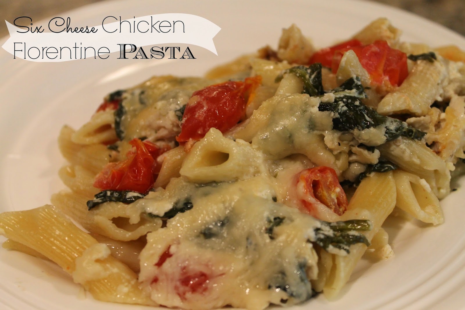 Notes from the Nelsens Six Cheese Chicken Florentine Pasta