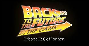 Back To The Future The Game Episode 2 Get Tannen