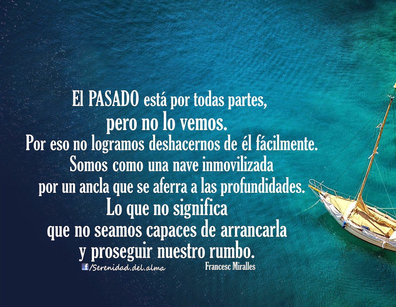 Serenidad: "Nuestro pasado..."