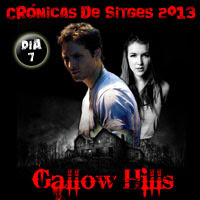Gallow Hills, Sitges 2013 Gallow Hills, Sitges 2013