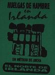 Huelgas de hambre en Irlanda - Un método de lucha