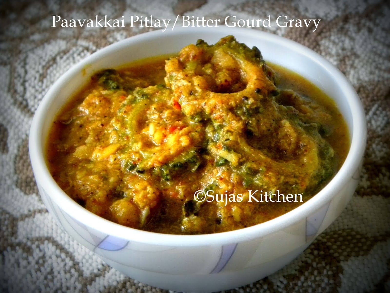 Sujas Kitchen Paavakkai Pitlay/Bitter Gourd Gravy