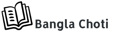 Bangla choti golpo - Read chotigolpo69