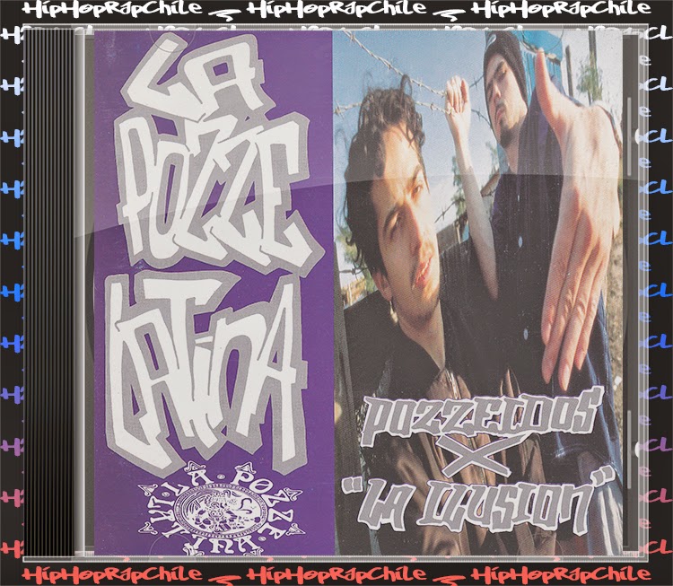 La Pozze Latina POZZEIDOS X ''La Ilusión'' [1994] HipHop Rap Chile