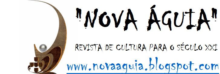 NOVA ÁGUIA: REVISTA DE CULTURA PARA O SÉCULO XXI