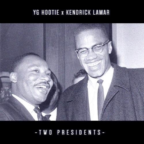 Kendrick Lamar & YG Hootie - Two Presidents Lyrics + Letras + Lirik + Tekst + Text + Testo + Paroles + Source: Lyrics-Video-Music.blogspot.com + Video Music Song Lyrics Kendrick Lamar & YG Hootie - Two Presidents