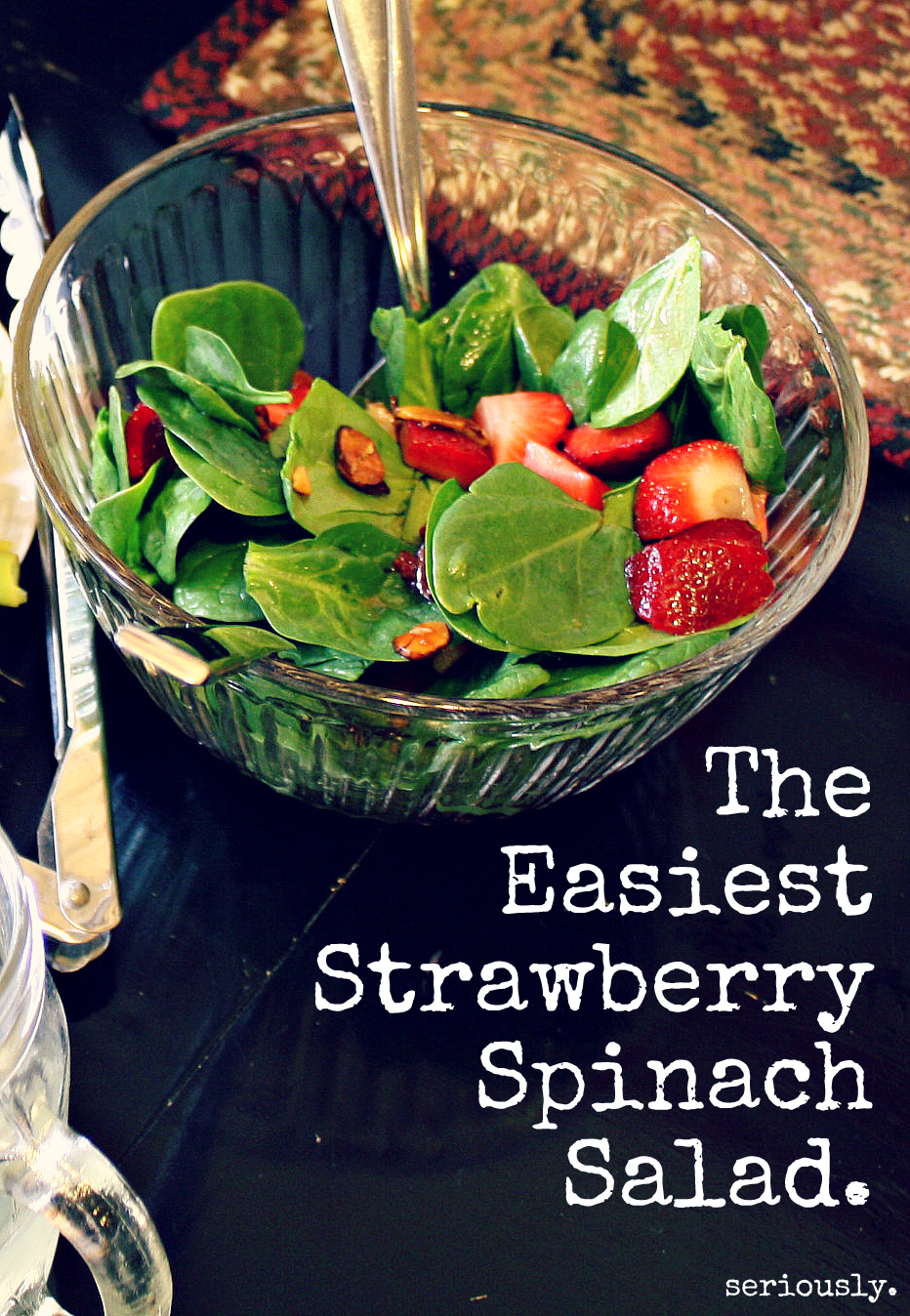 Freshly Completed The Easiest Strawberry Spinach Salad.