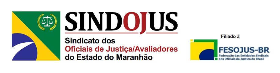 Sindicato dos Oficiais de Justiça do Maranhão - SINDOJUS-MA