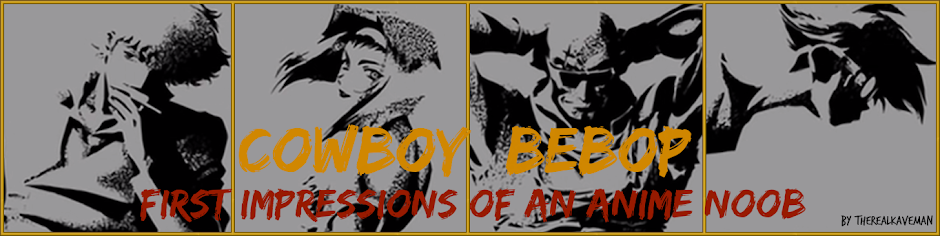 Cowboy Bebop: First Impressions From an Anime Noob