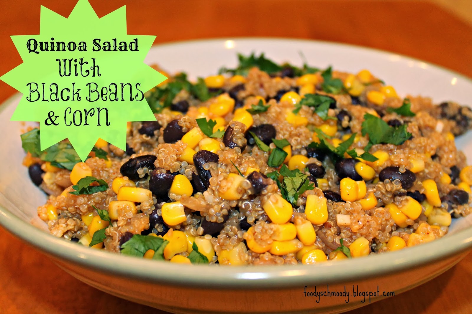 Quinoa Salad w/ Black Beans & Corn Foody Schmoody Blog Foody