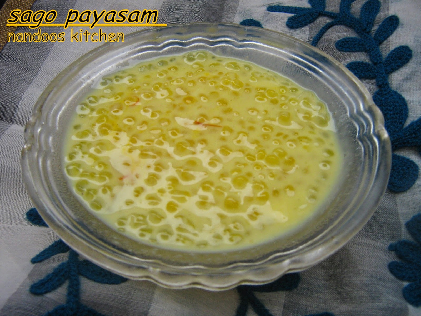 nandoo's kitchen chowari payasam / javarisi payasam / sabudana kheer / sago payasam