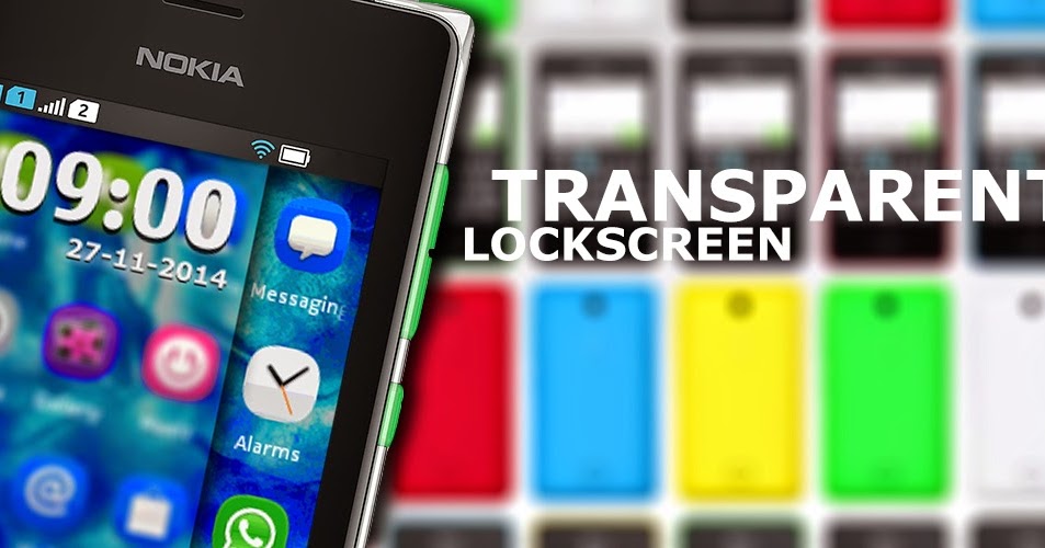 asha 501 tips tricks transparent lockscreen for nokia mobile