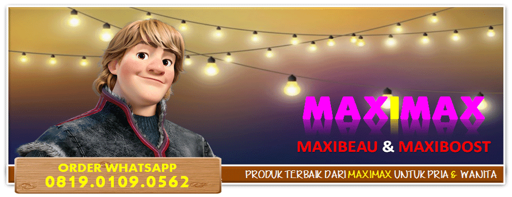 AGEN PRODUK MAXIMAX MAXIBEAU &  MAXIBOOST WHATSAPP : 0819.0109.0562