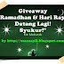 Giveaway Ramadhan & Hari raya datang lagi. syukur! 