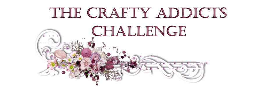 Crafty Addicts Challenge Blog