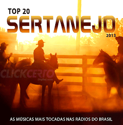 Top 20 Sertanejo 2013 Top 20 Sertanejo 2013