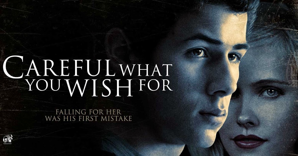 Ham Muốn Nguy Hiểm, Careful What You Wish For (2015)