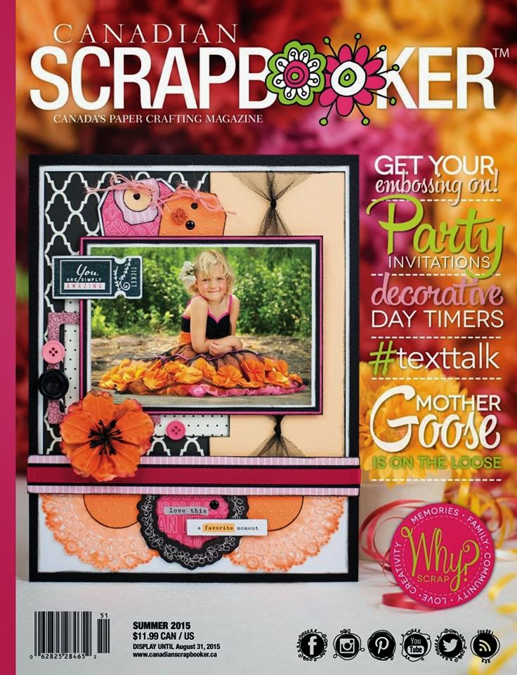 Published in the upcoming issue..... Canadian Scrapbooker  Summer  2015 Issue.