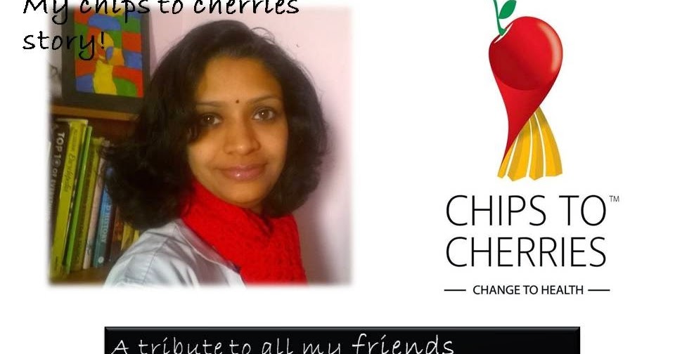 My Chips To Cherries Story