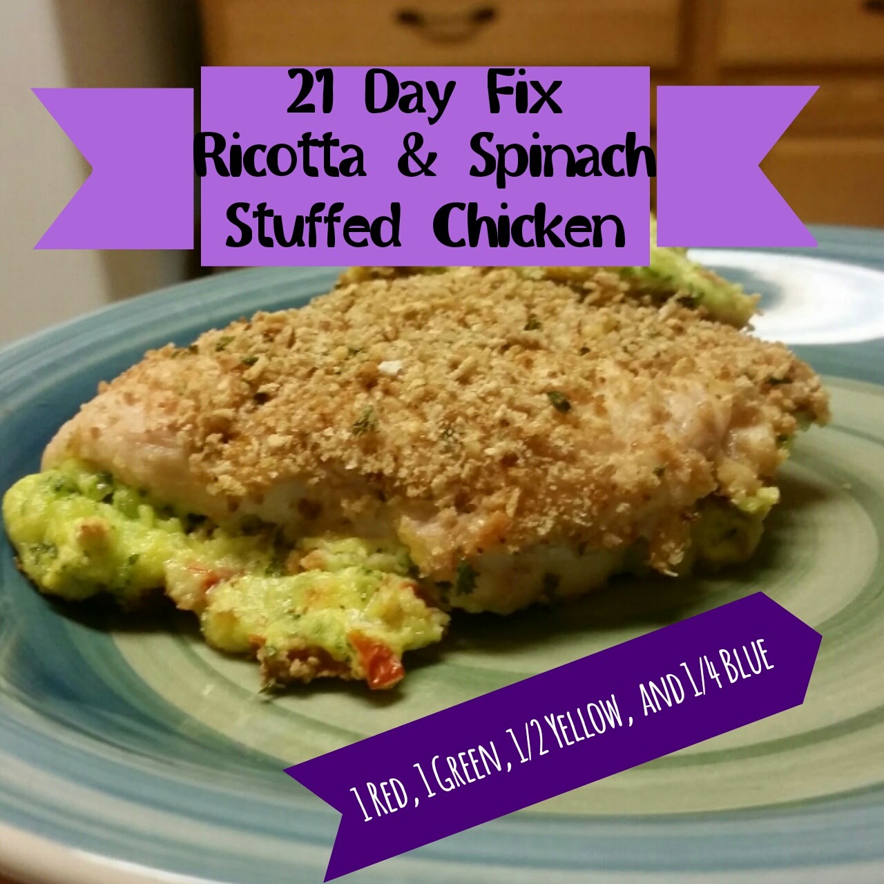 Resolution Slim Down 21 Day Fix Ricotta & Spinach Stuffed Chicken
