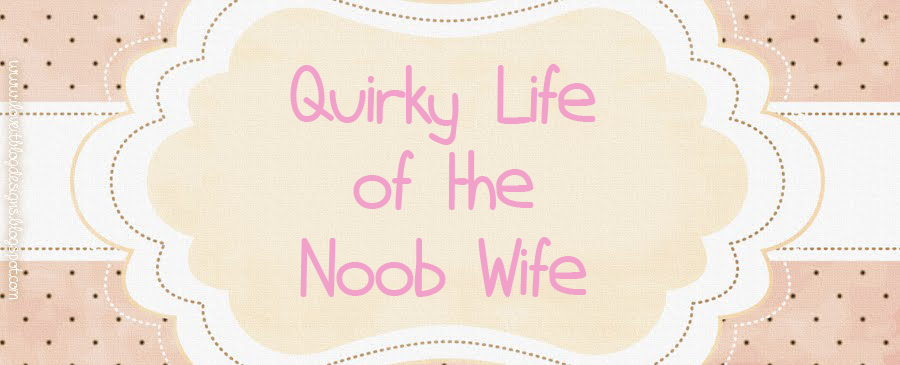 Quirky Life of the Noob Wife