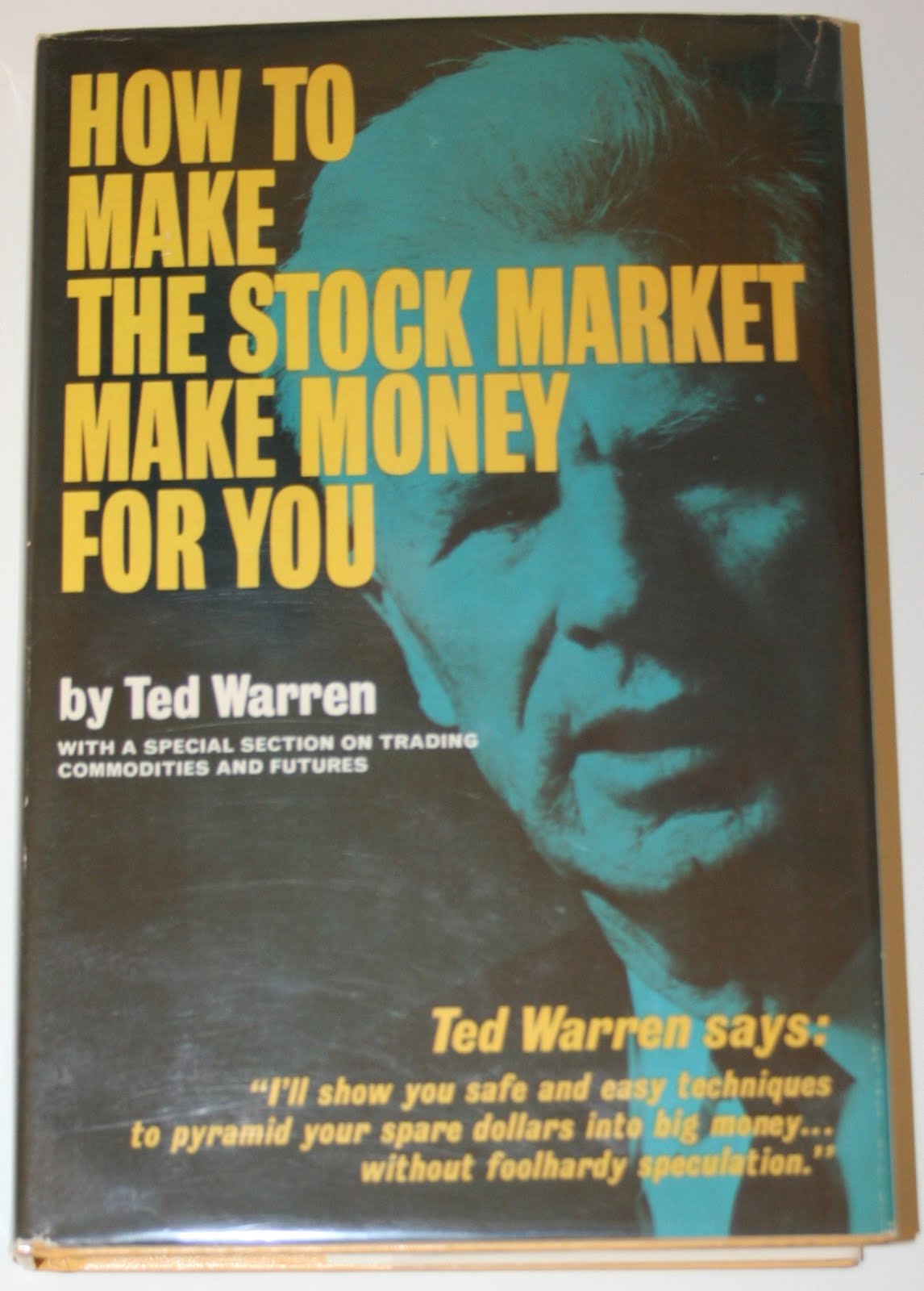 How To Make the Stock Market Make Money Ted Warren