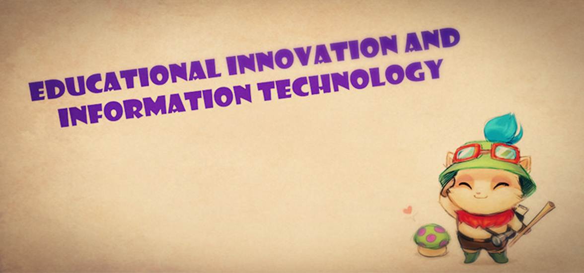 Educational Innovation and Information Technology