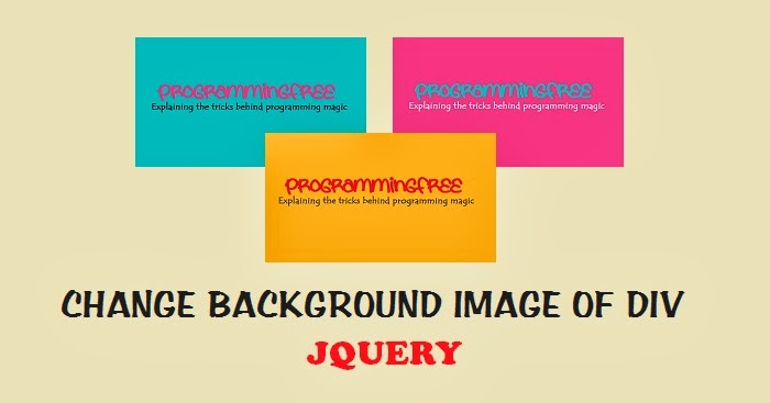 Change Background Image of DIV using jQuery | ProgrammingFree