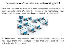 Revolution of Computer and networking in LA