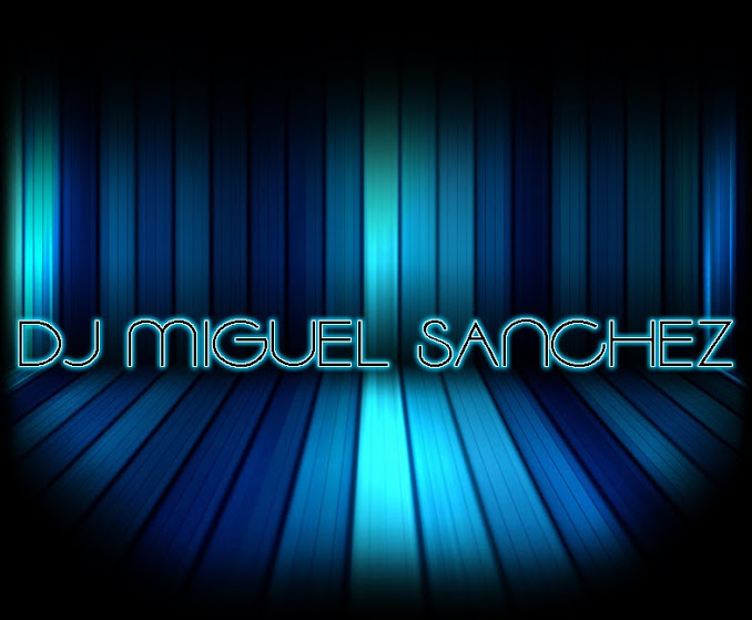 Dj Miguel Sánchez