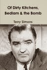 Of Dirty Kitchens, Bedlam & the Bomb