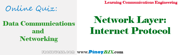 Practice Quiz in Network Layer: Internet Protocol Practice Quiz in Network Layer: Internet Protocol