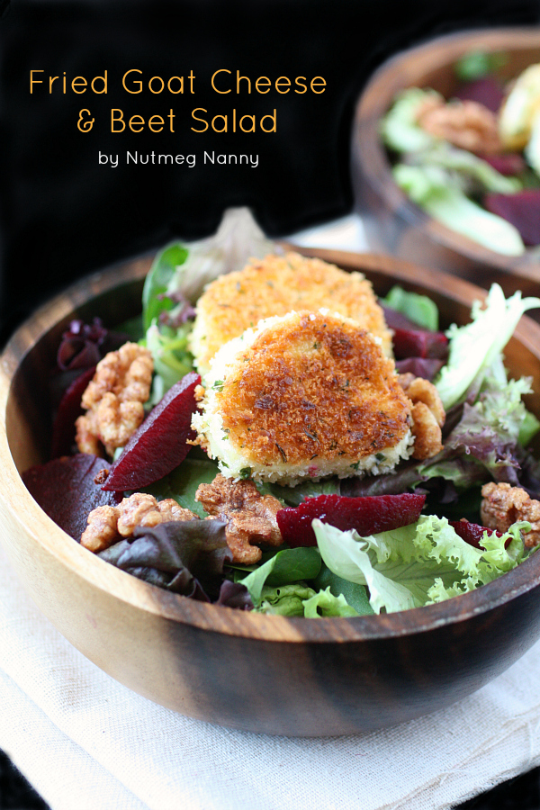 Fried Goat Cheese &amp; Beet Salad Nutmeg Nanny Guest Post