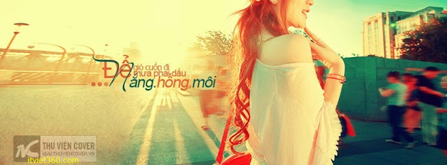 Ảnh bìa Facebook cho tình yêu đẹp - Cover FB timeline love, để gió cuốn đi