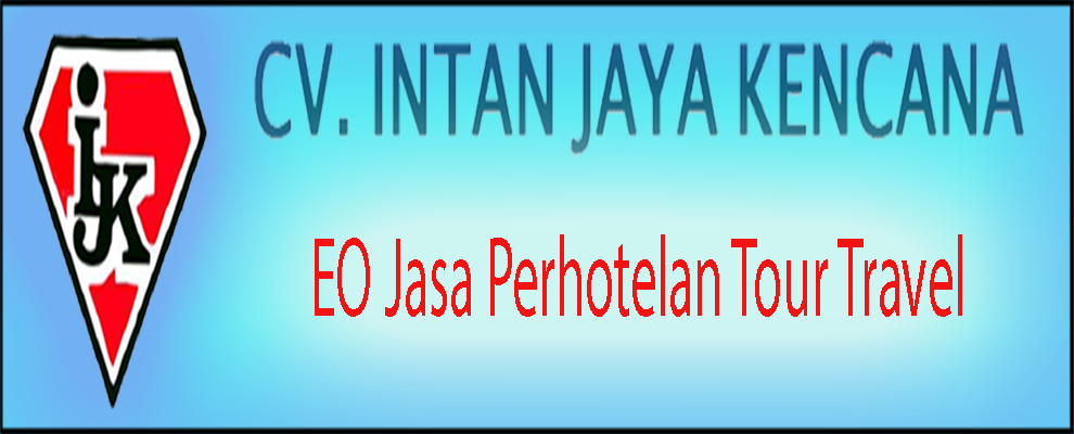 EO Jasa Perhotelan Tour Travel CV. Intan Jaya Kencana